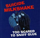 Other Labels - Submerge Records - Suicide Milkshake - 'Too Scared To Sniff Glue' - CD (Submerge Records - SUB 8)