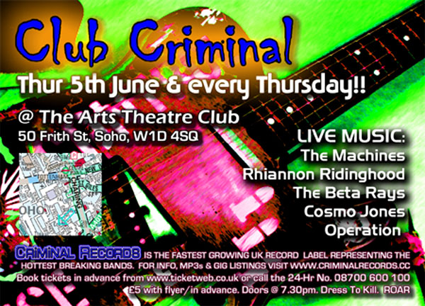 The Machines + Ridinghood + Beta Rays + Cosmo Jones + The Operation - Live at Club Criminal at The Arts Theatre Club - Thursday June 05th 2008