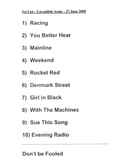 The Machines - Live at The Cavendish Arms, London - 27.06.08 - Set List