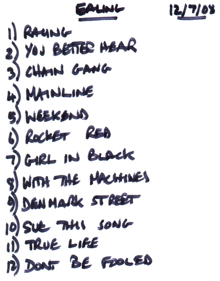 The Machines - Live at Finnegan's Wake, Ealing, London - 12.07.08 - Set List