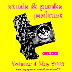 Studs and Punks Podcast 01- Produced by Humdrumpunk Podcasts - 18.05.09 - Featuring The Machines!