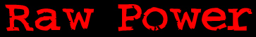 Raw Power