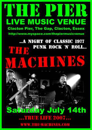 The Machines - Live at The Pier Music Venue, Clacton with Monkish + Ye' Crap! - 14.07.07 - Poster