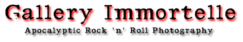 Gallery Immortelle - Apocalyptic Rock 'n' Roll Photography