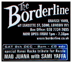 Madjuana with Sami Yaffa - Special Hanoi Rocks Tribute For Razzle - Live at The Borderline, London, England - 09.12.00 - Advert