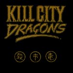 Kill City Dragons - Kill City Dragons - LP